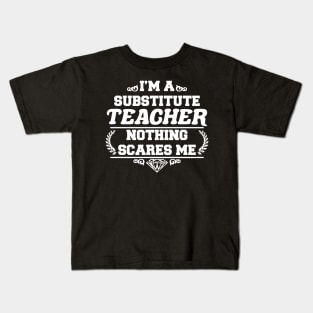 Teacher nothing scares me Kids T-Shirt